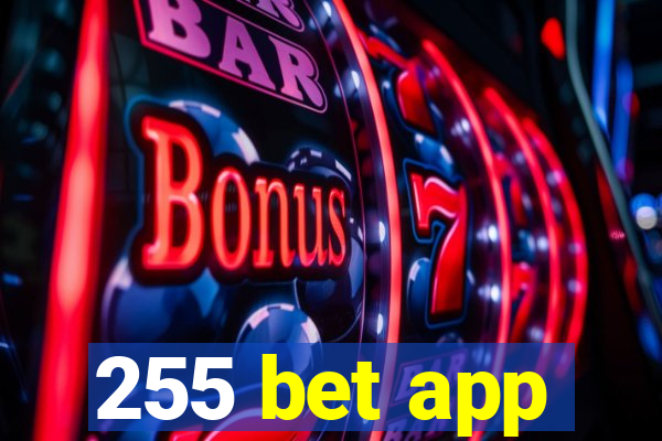 255 bet app